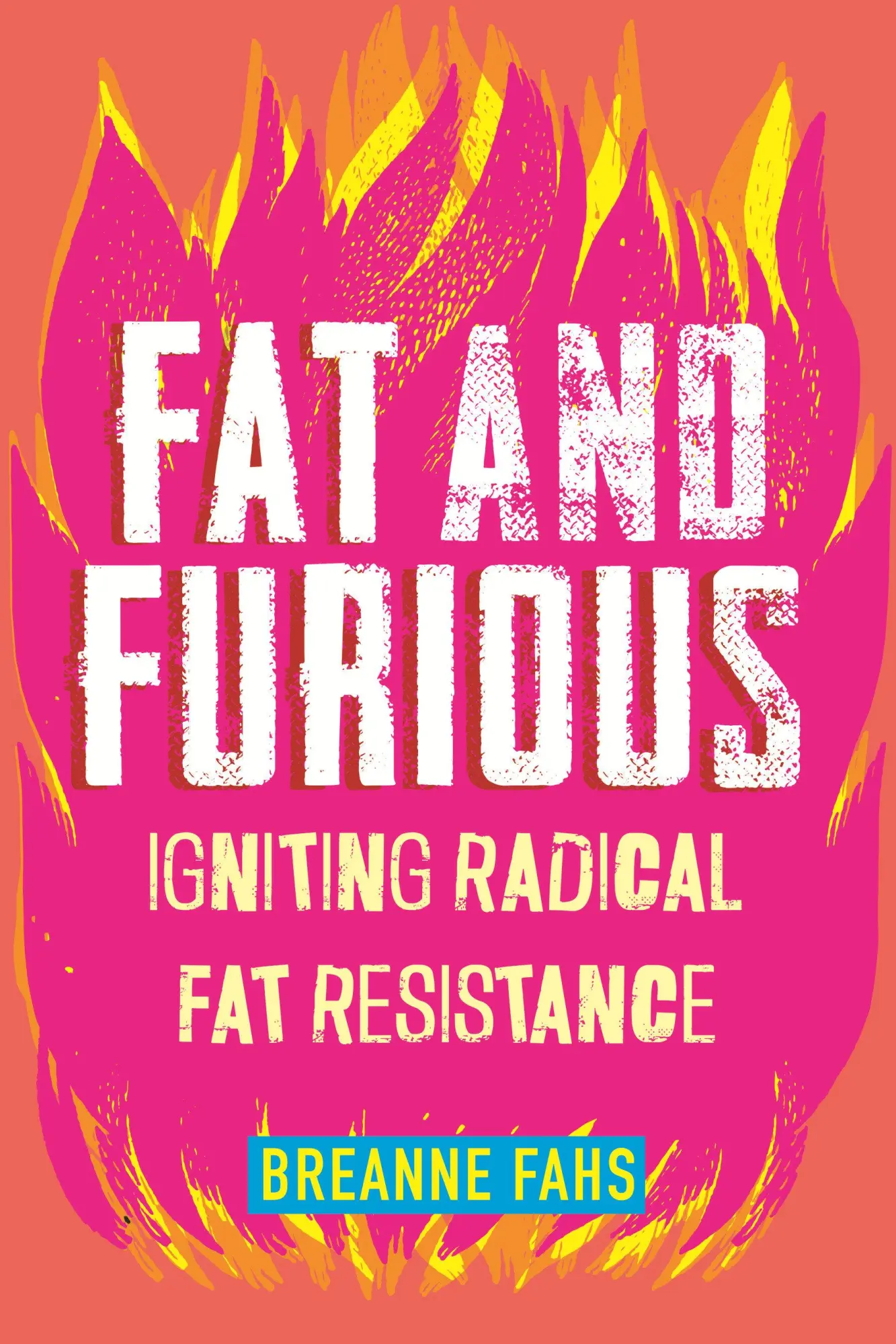Cover: 9780807010914 | Fat and Furious | Igniting Radical Fat Resistance | Breanne Fahs