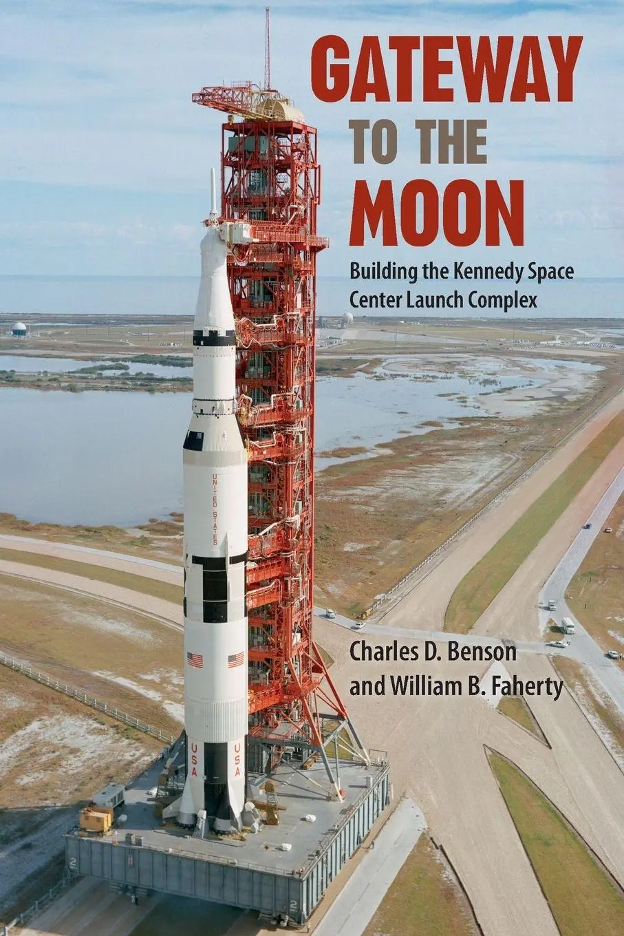 Cover: 9780813020914 | Gateway to the Moon | Building the Kennedy Space Center Launch Complex