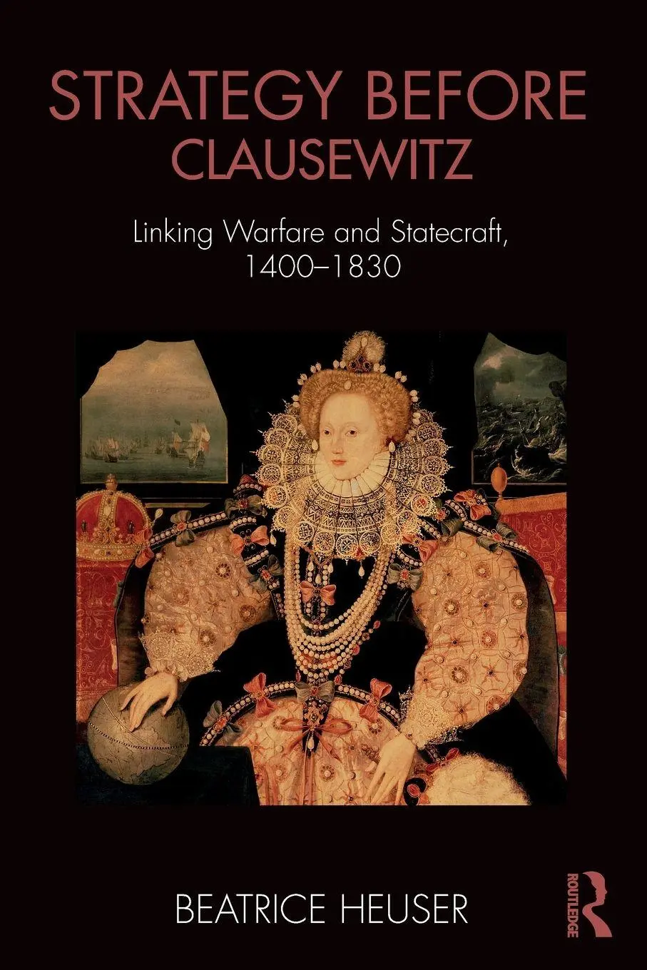 Cover: 9781138290914 | Strategy Before Clausewitz | Linking Warfare and Statecraft, 1400-1830