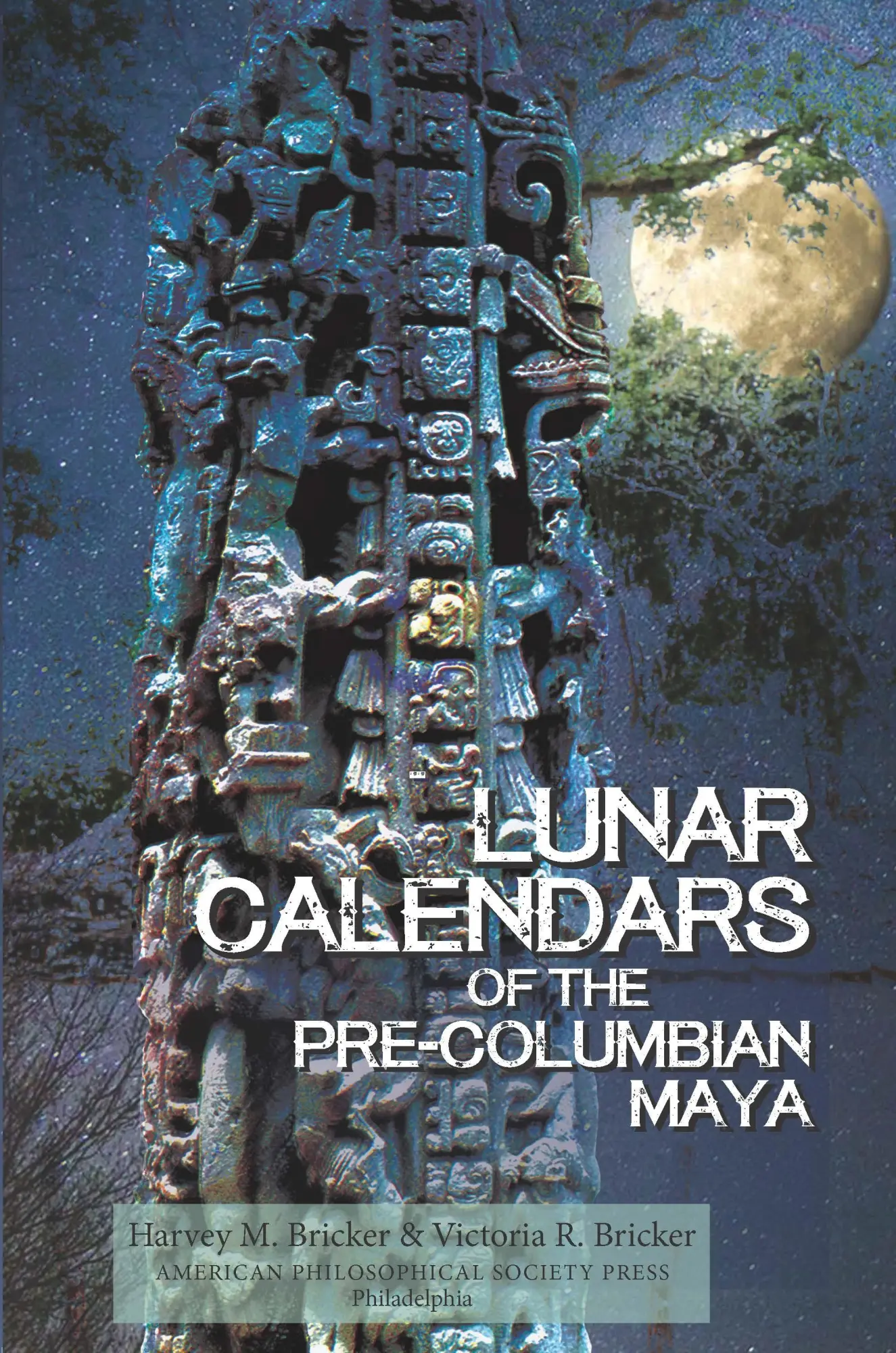 Cover: 9781606180914 | Lunar Calendars of the Pre-Columbian Maya | Harvey M Bricker (u. a.)