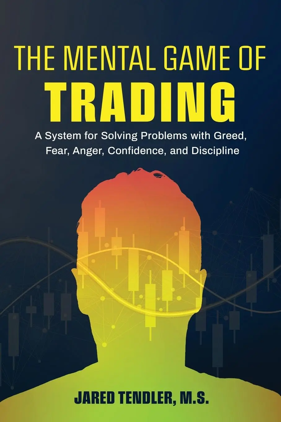 Cover: 9781734030914 | The Mental Game of Trading | Jared Tendler | Taschenbuch | Englisch