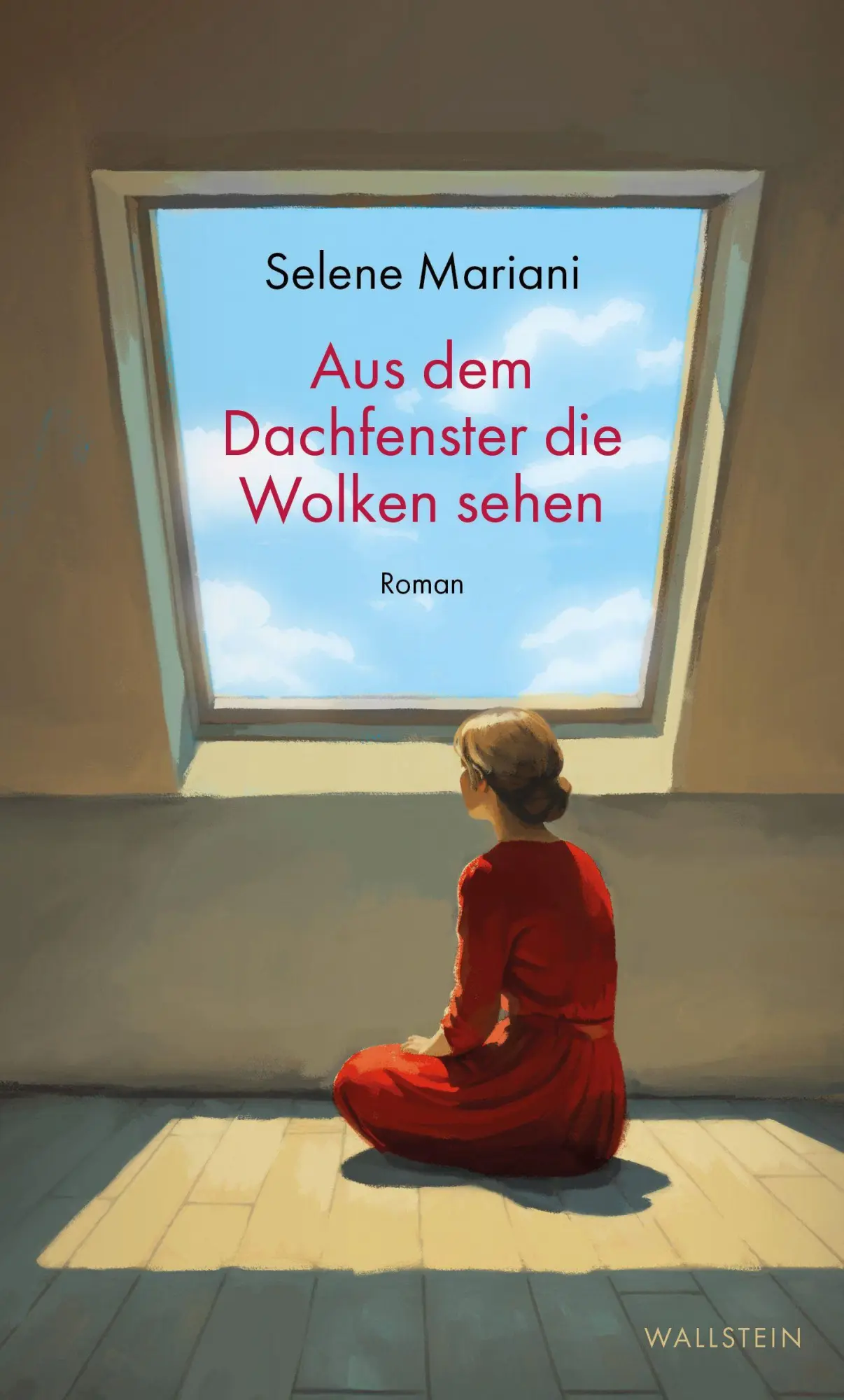 Cover: 9783835360914 | Aus dem Dachfenster die Wolken sehen | Roman | Selene Mariani | Buch