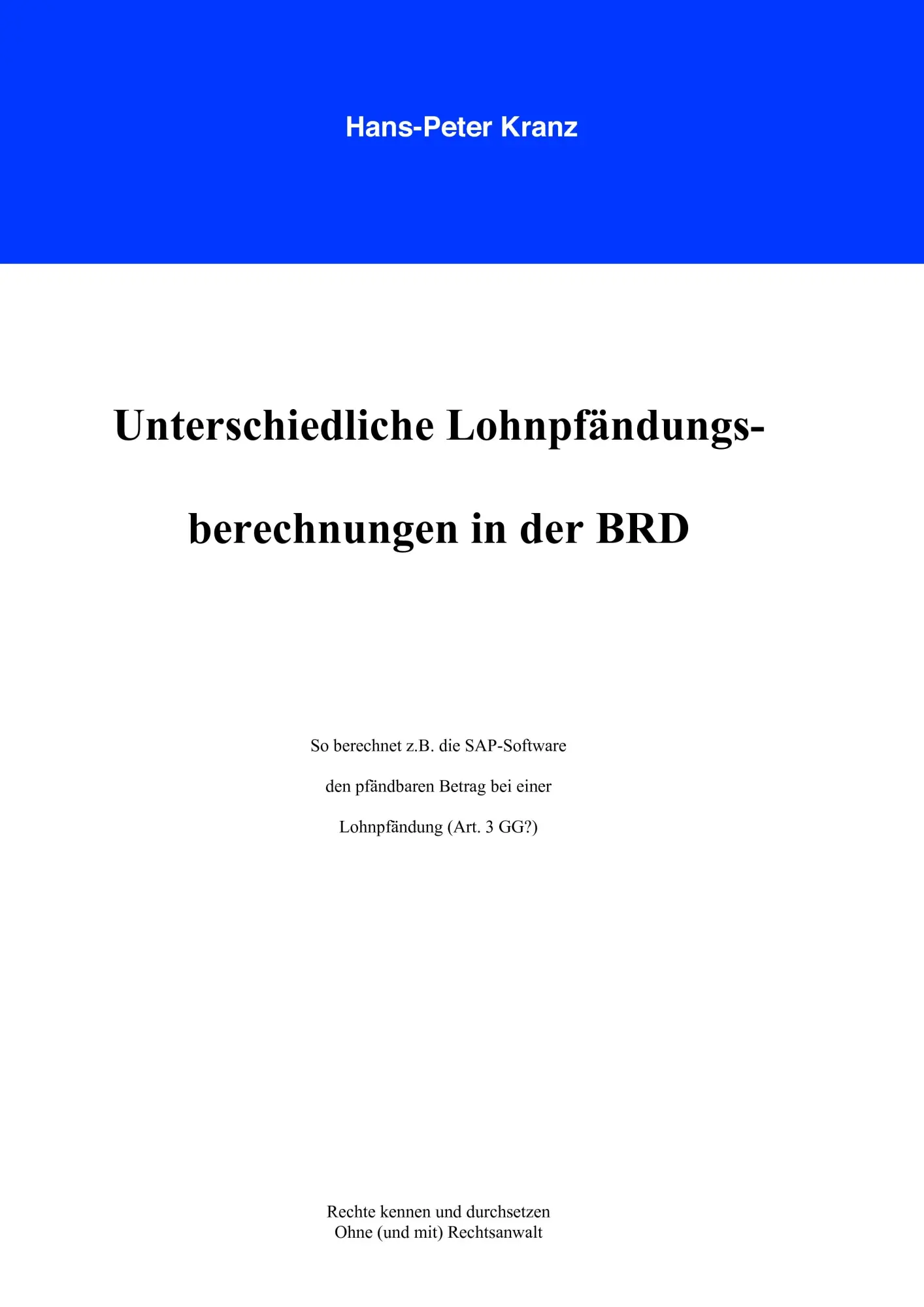 Unterschiedliche Lohnpfändungsberechnungen in der BRD: So berechnet z.B. die SAP-Software den pfändbaren Betrag bei einer Lohnpfändung (Art.3 GG?)