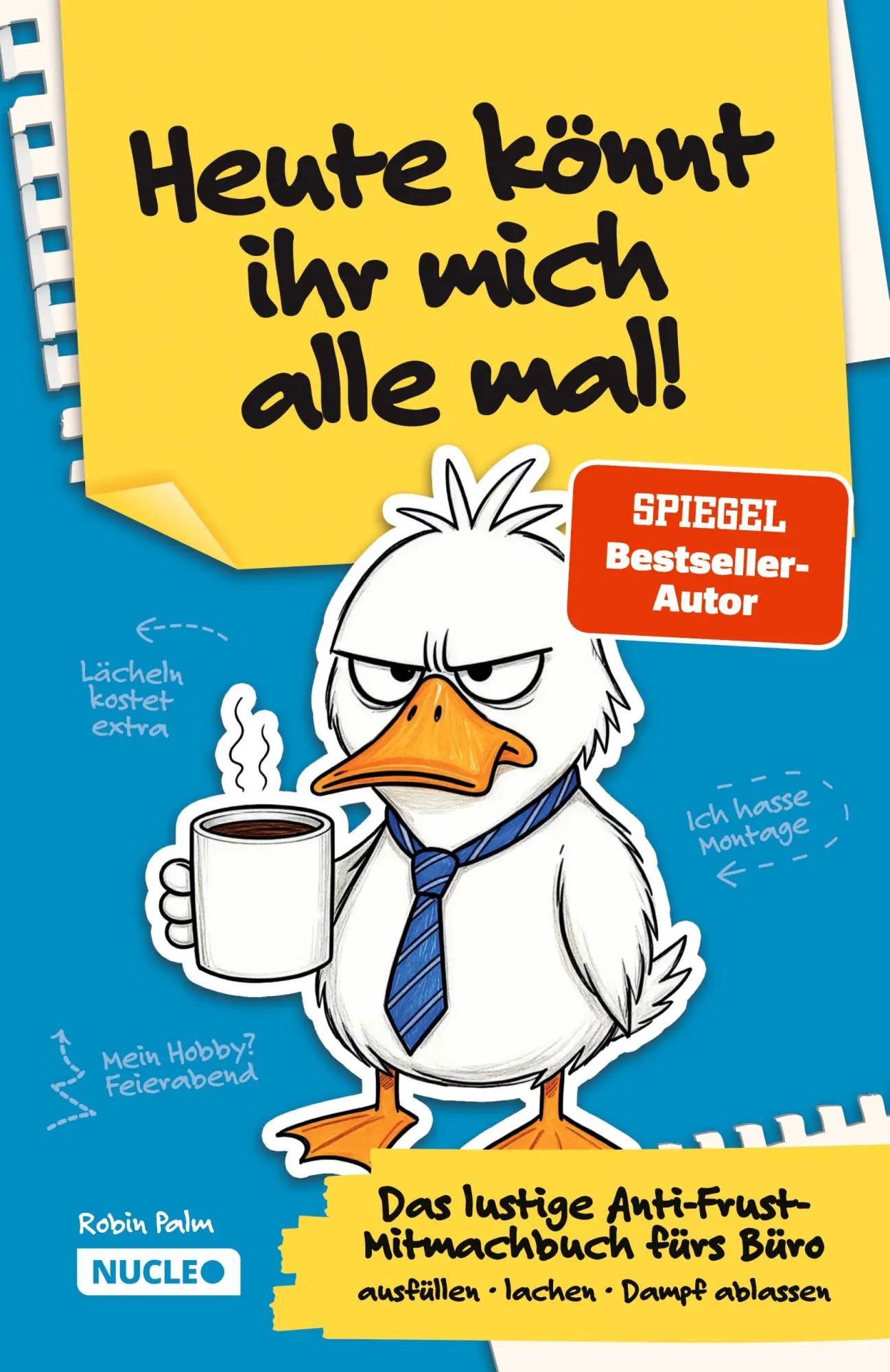 Cover: 9783985610914 | Heute könnt ihr mich alle mal! Das lustige Anti-Frust-Mitmachbuch...