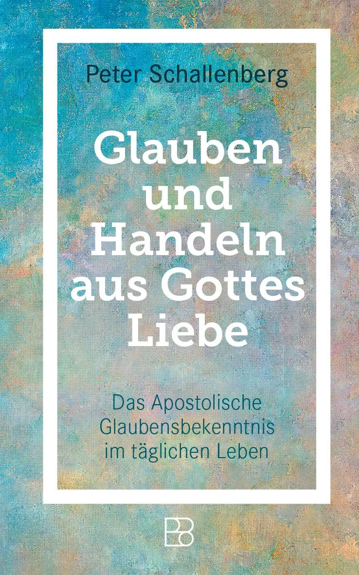 Cover: 9783987900914 | Glauben und Handeln aus Gottes Liebe | Peter Schallenberg | Buch