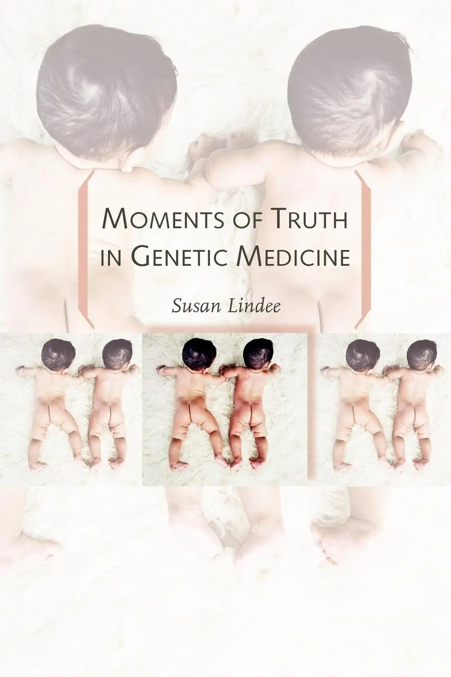 Cover: 9780801891014 | Moments of Truth in Genetic Medicine | M. Susan Lindee | Taschenbuch