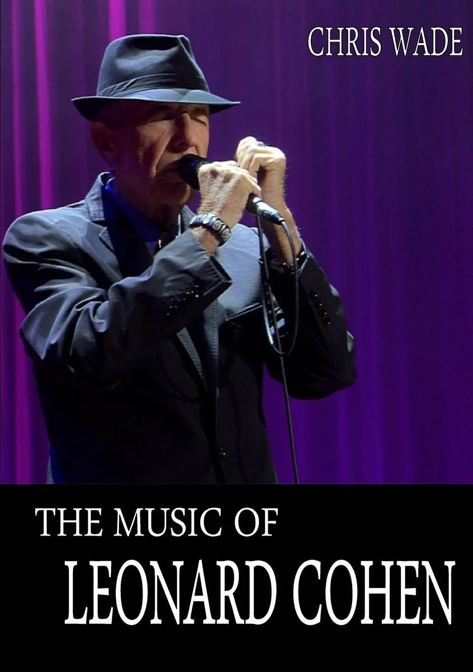 Cover: 9781326661014 | The Music of Leonard Cohen | Chris Wade | Taschenbuch | Englisch