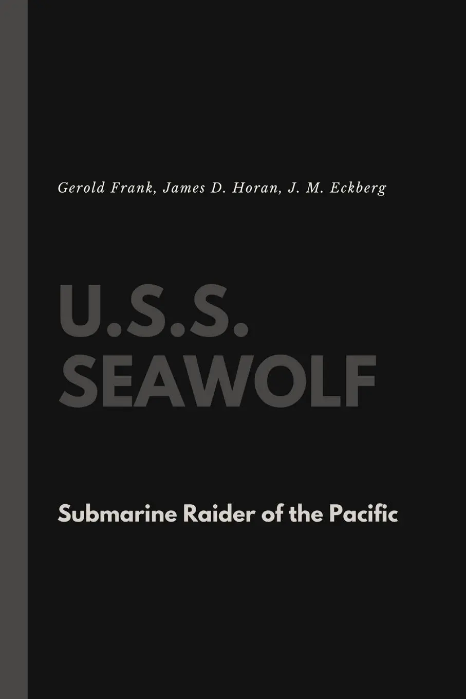 Cover: 9781387121014 | U.S.S. Seawolf | Submarine Raider of the Pacific | Frank (u. a.)