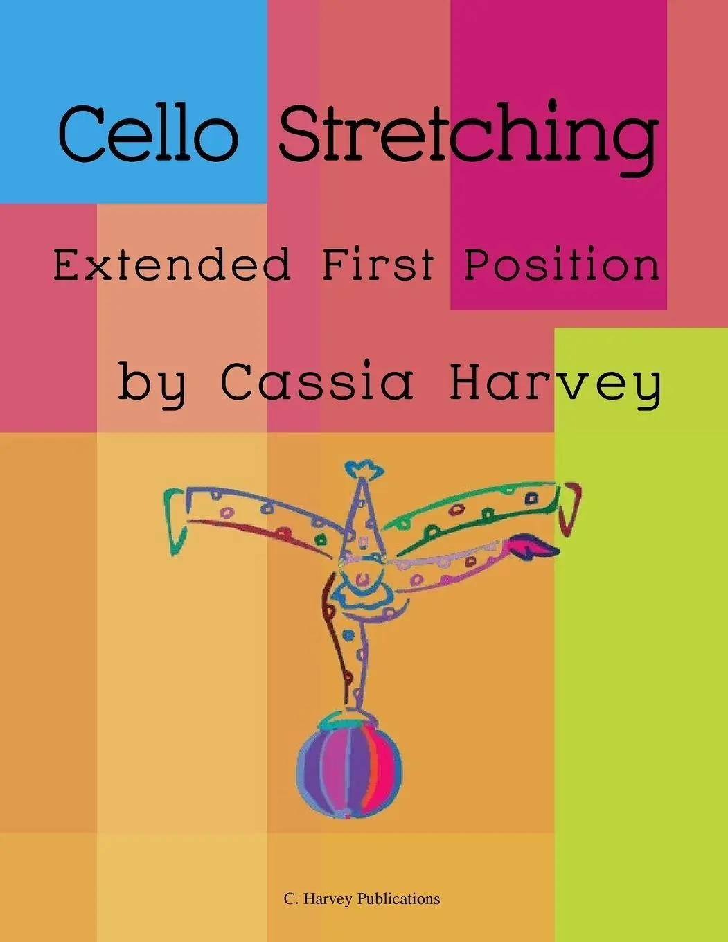 Cover: 9781635231014 | Cello Stretching | Extended First Position | Cassia Harvey | Buch