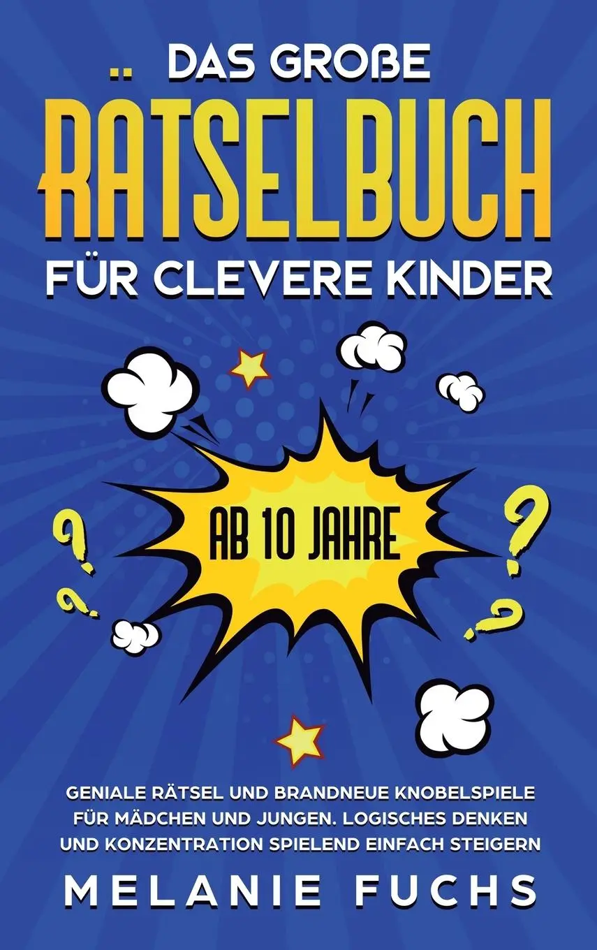 Cover: 9781647801014 | Das große Rätselbuch für clevere Kinder (ab 10 Jahre) | Melanie Fuchs