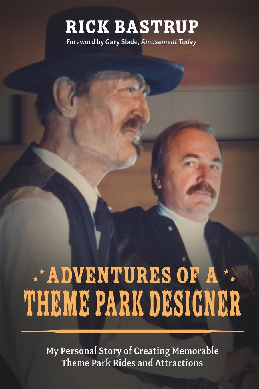 Cover: 9781960881014 | Adventures of a Theme Park Designer | Rick Bastrup | Taschenbuch