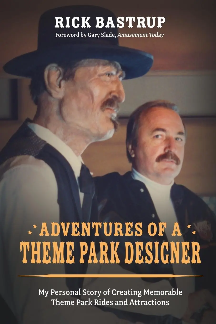 Cover: 9781960881014 | Adventures of a Theme Park Designer | Rick Bastrup | Taschenbuch