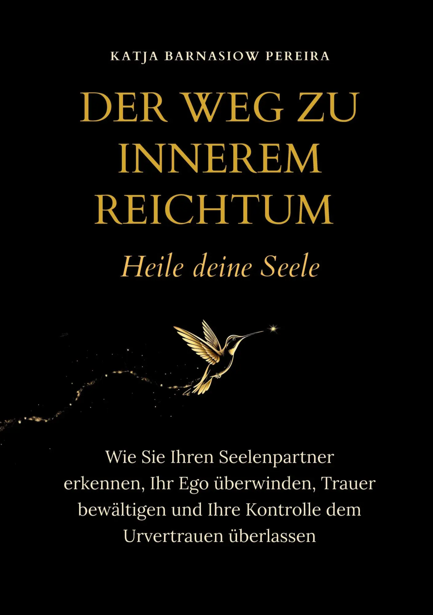 Cover: 9783384641014 | Der Weg zu Innerem Reichtum. Heile deine Seele | Pereira | Buch | 2025