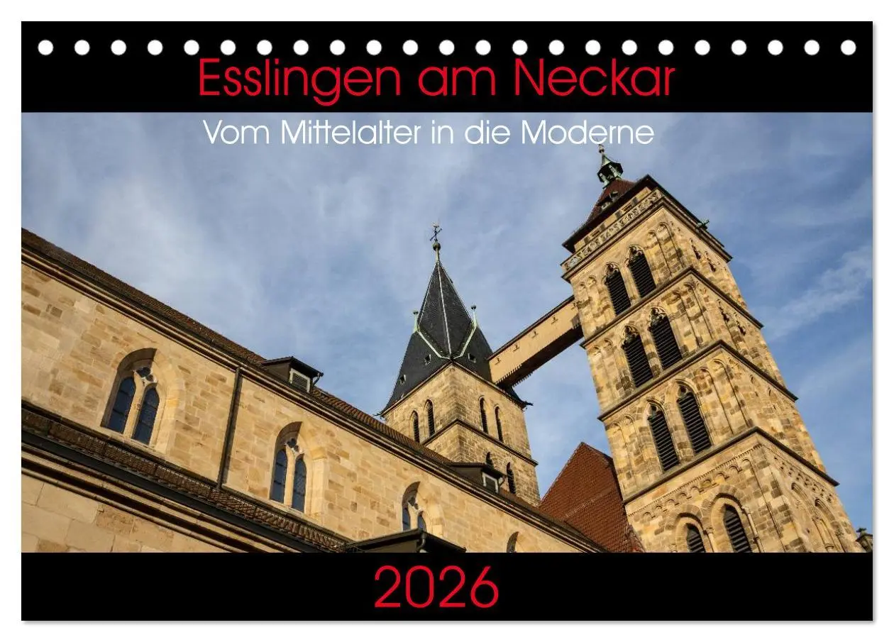 Cover: 9783516161014 | Esslingen am Neckar - Vom Mittelalter in die Moderne (Tischkalender...