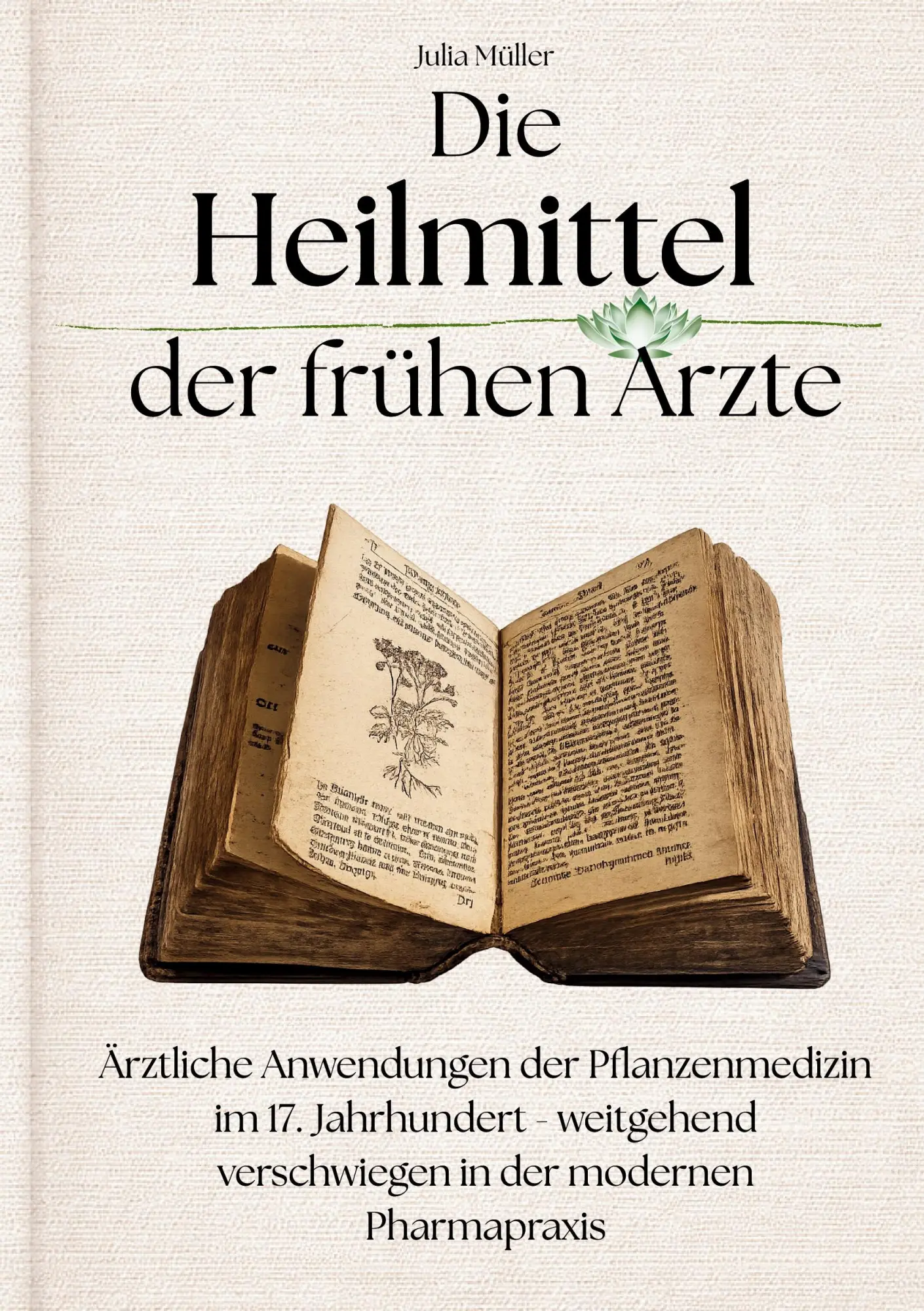 Cover: 9783695741014 | Die Heilmittel der frühen Ärzte | Julia Müller | Taschenbuch | 476 S.