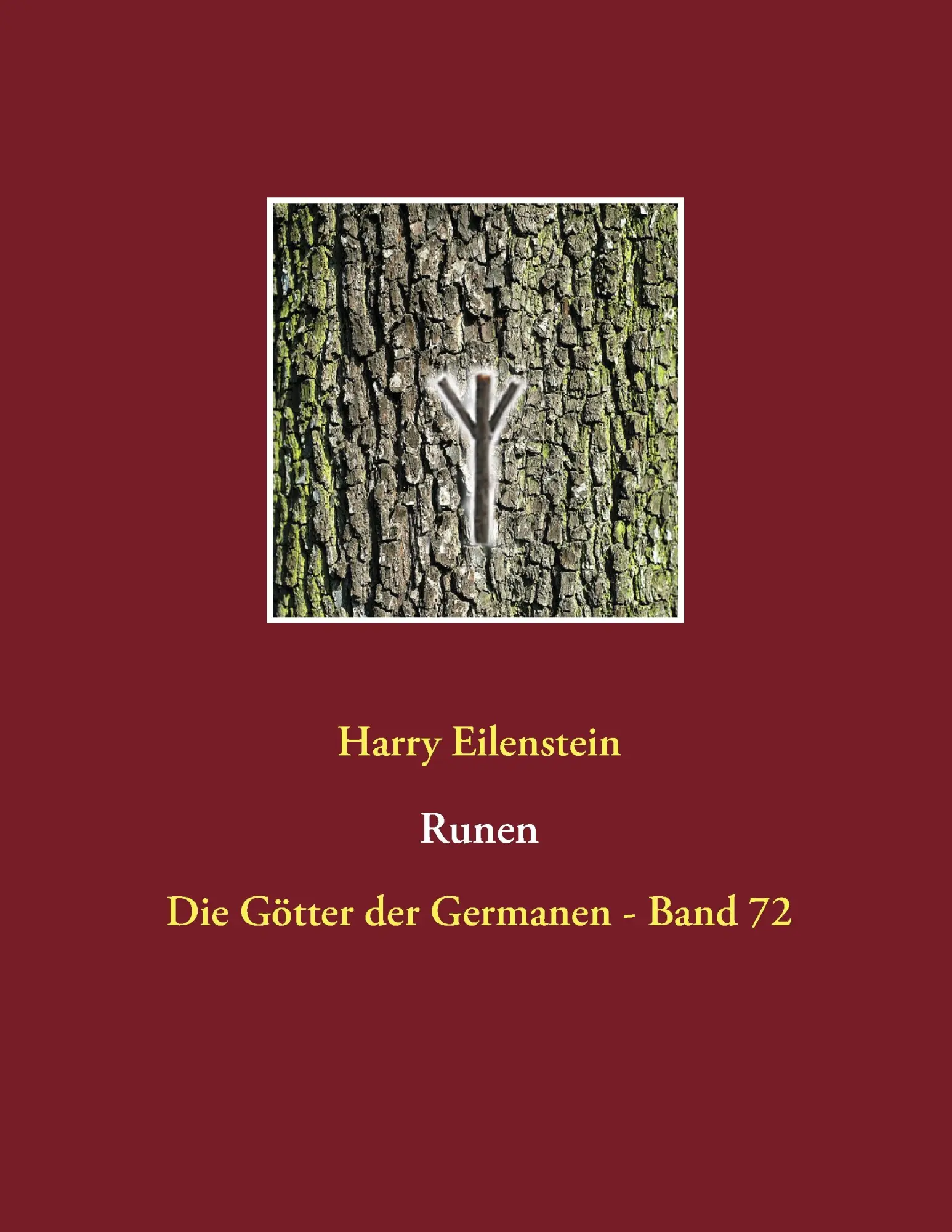 Cover: 9783741271014 | Runen | Die Götter der Germanen - Band 72 | Harry Eilenstein | Buch