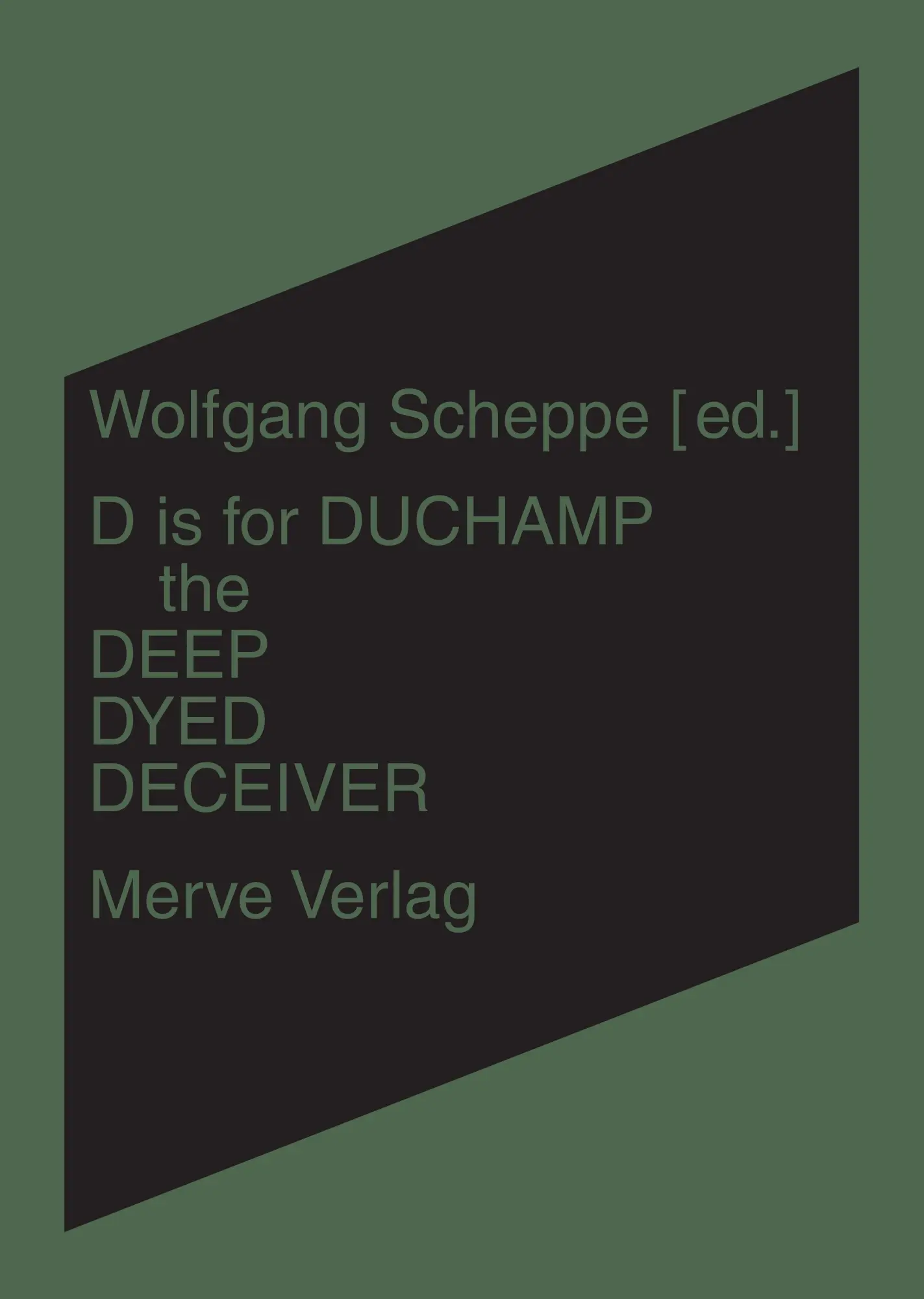 Cover: 9783962731014 | D is for Duchamp the Deep Dyed Deceiver | Wolfgang Scheppe | Buch