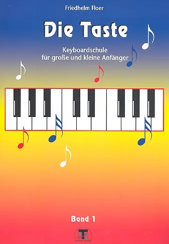Cover: 9790700351014 | Die Taste Band 1 Keyboardschule für kleine und große Anfänger | Floer