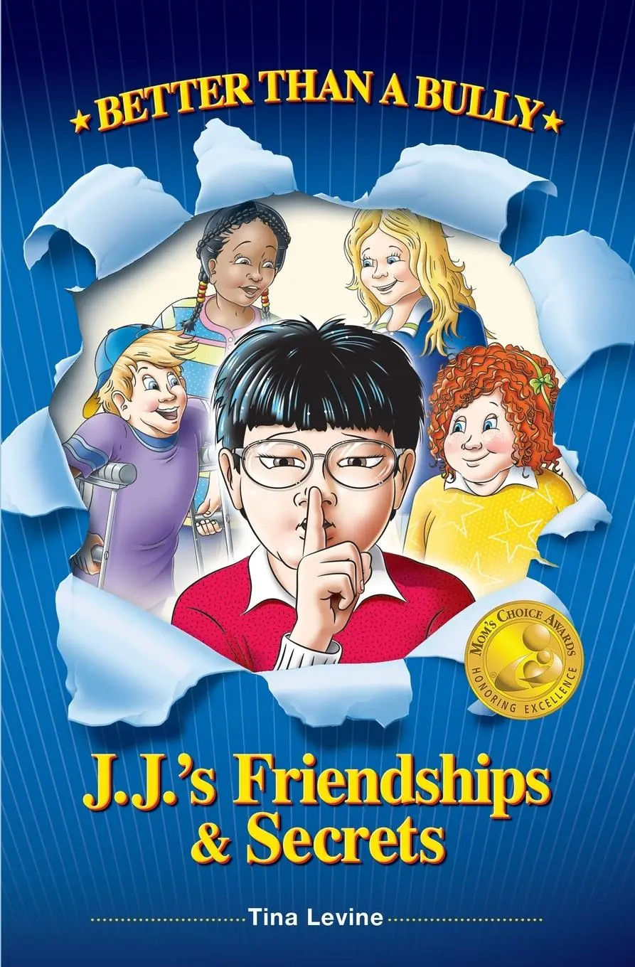 Cover: 9781734461114 | Better Than A Bully | J.J."s Friendships &amp; Secrets | Tina Levine