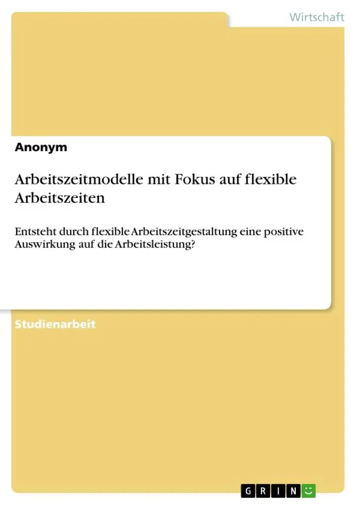 Cover: 9783346011114 | Arbeitszeitmodelle mit Fokus auf flexible Arbeitszeiten | Anonymous