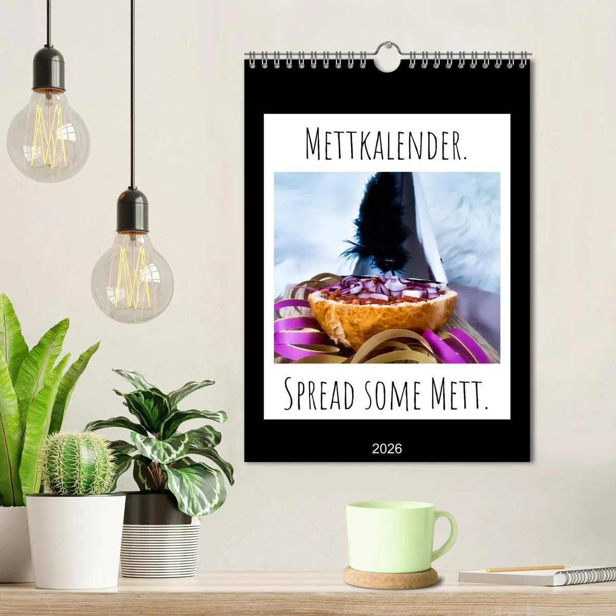 Bild: 9783516391114 | Mettkalender - Spread Some Mett. (Wandkalender 2026 DIN A4 hoch),...