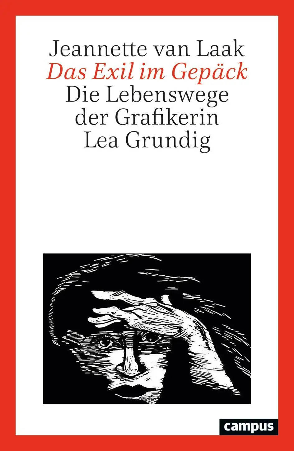 Cover: 9783593521114 | Das Exil im Gepäck | Die Lebenswege der Grafikerin Lea Grundig | Laak