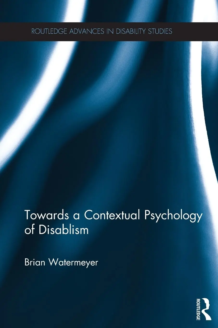 Cover: 9781138781214 | Towards a Contextual Psychology of Disablism | Brian Watermeyer | Buch