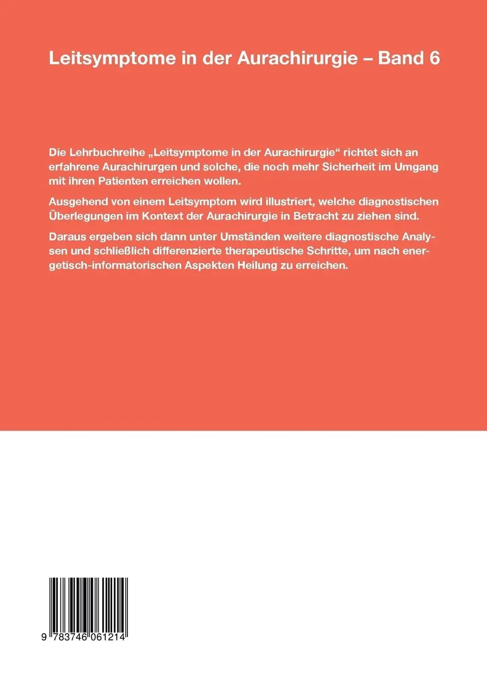 Rückseite: 9783746061214 | Leitsymptome in der Aurachirurgie Band 6 | Medizin im 21. Jahrhundert