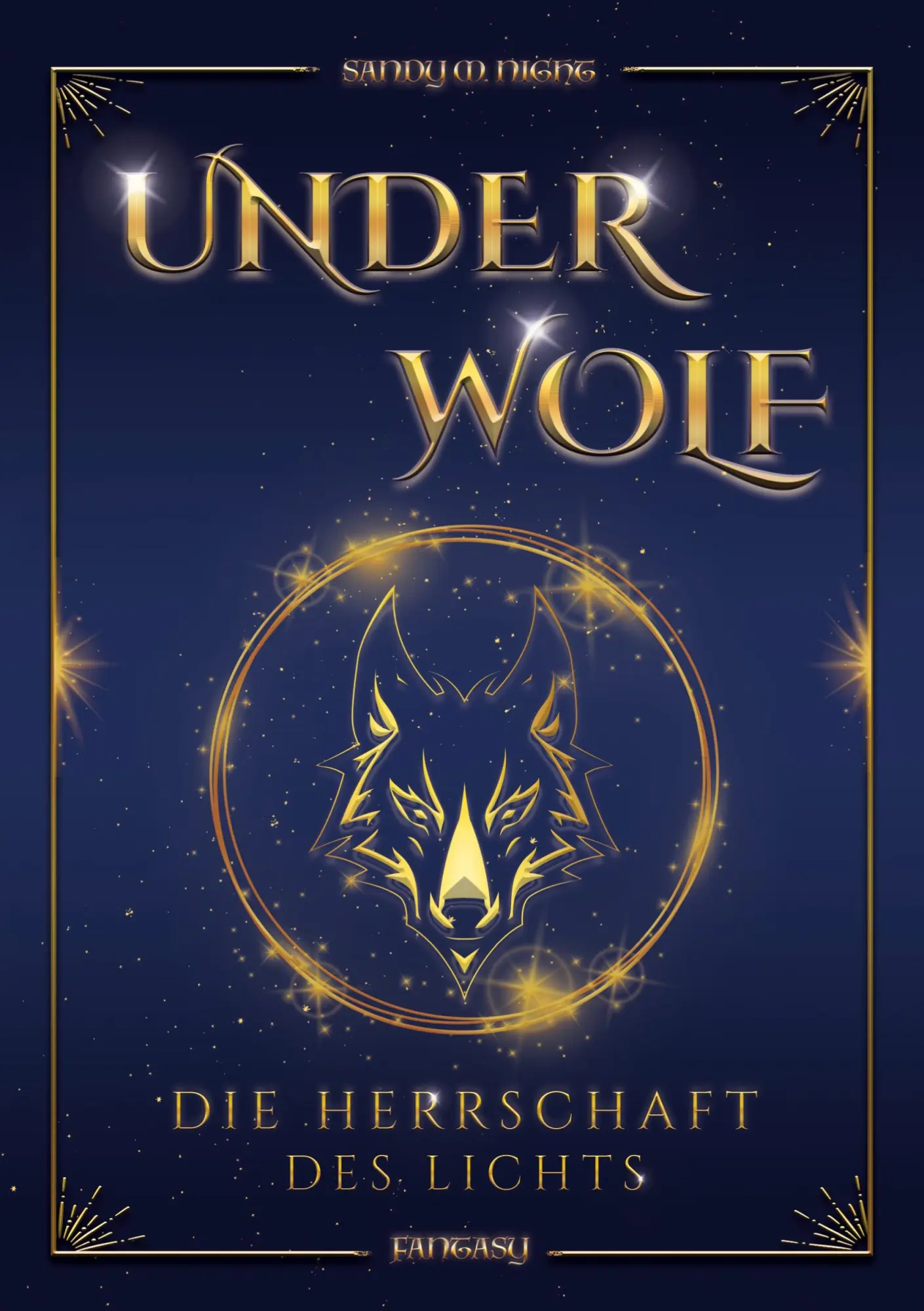Cover: 9783759241214 | UNDERWOLF | Die Herrschaft des Lichts | Sandy M. Night | Taschenbuch