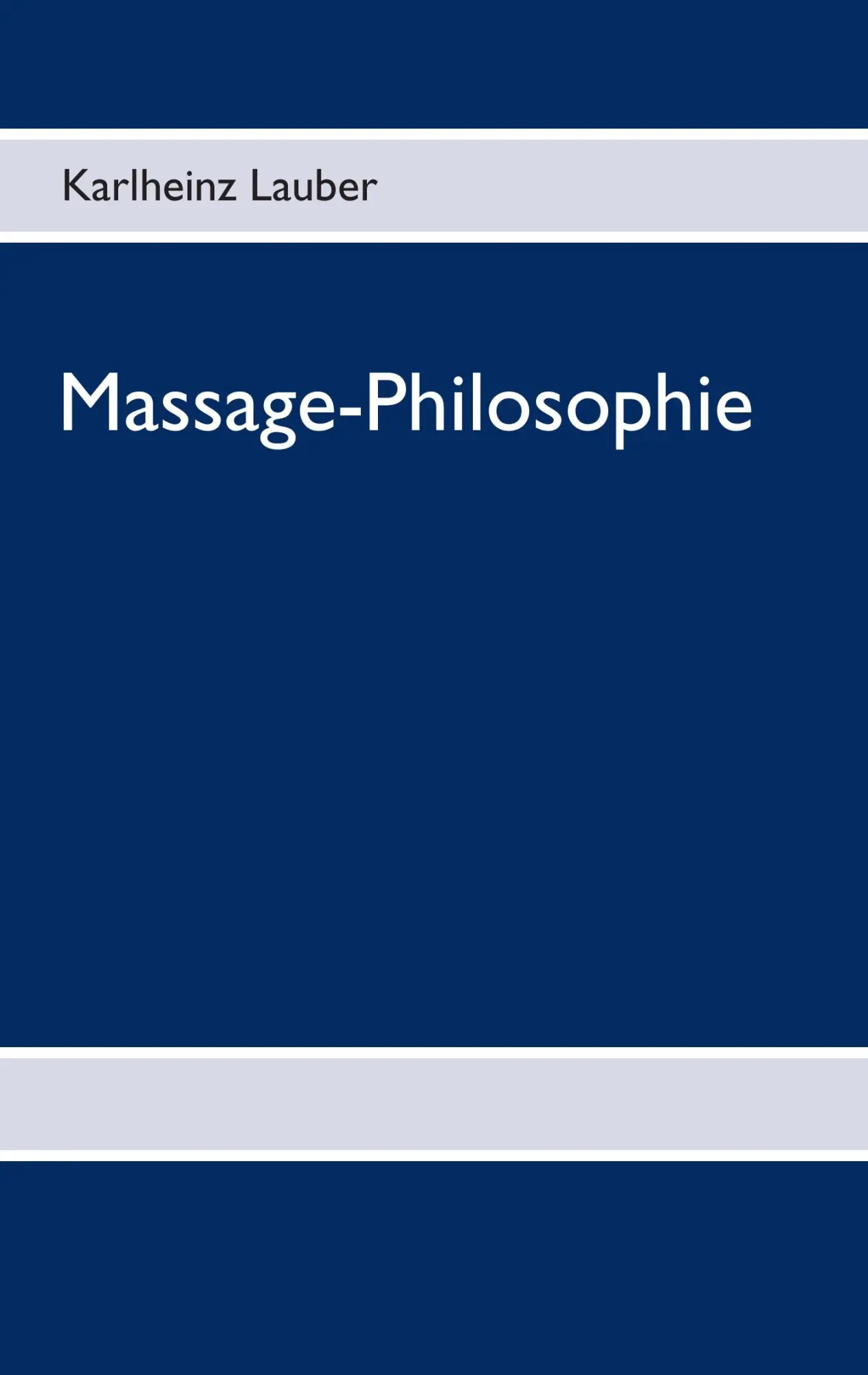 Cover: 9783844831214 | Massage-Philosophie | Carl V. Laubersee | Taschenbuch | 52 S. | 2012
