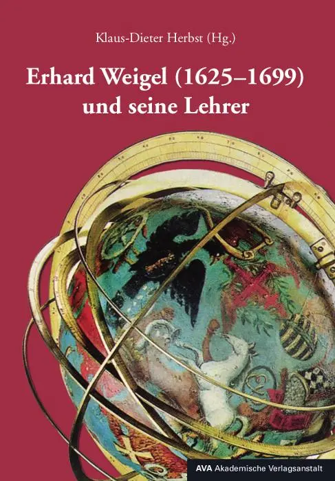 Cover: 9783946281214 | Erhard Weigel (1625-1699) und seine Lehrer | Klaus-Dieter Herbst | AVA