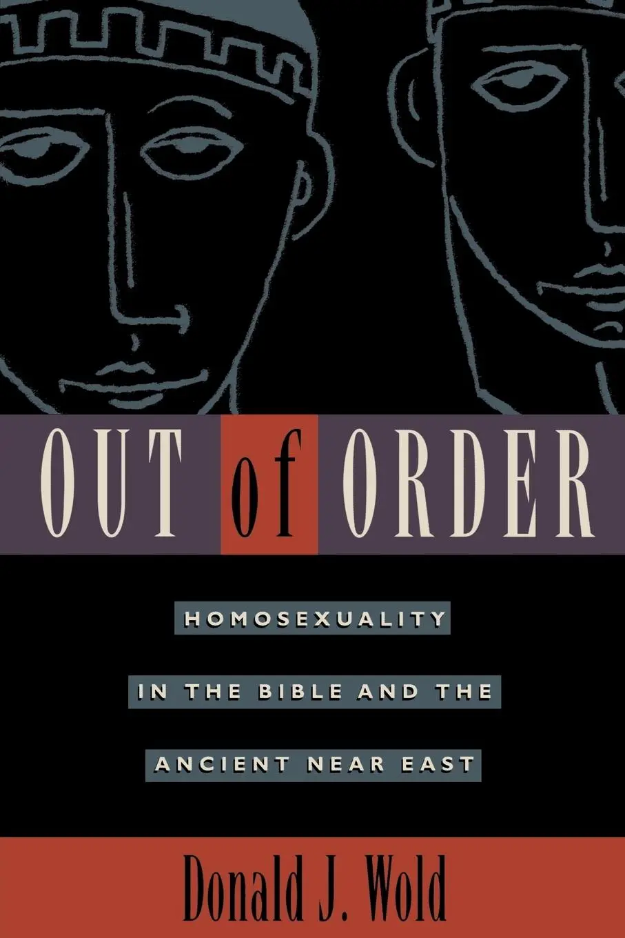 Cover: 9780982041314 | Out of Order | Homosexuality in the Bible and the Ancient Near East