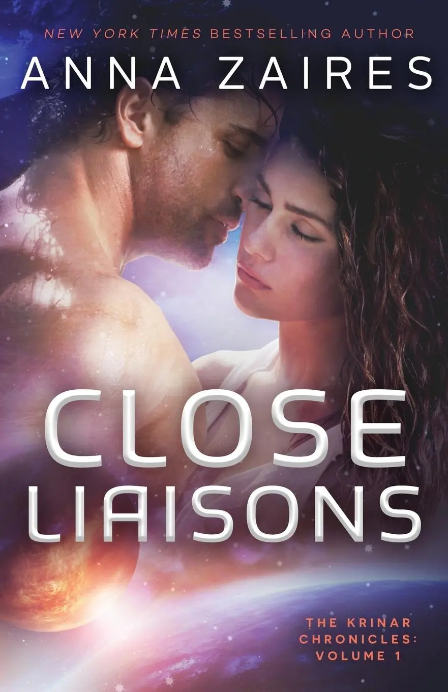 Cover: 9780988391314 | Close Liaisons | The Krinar Chronicles | Anna Zaires | Taschenbuch
