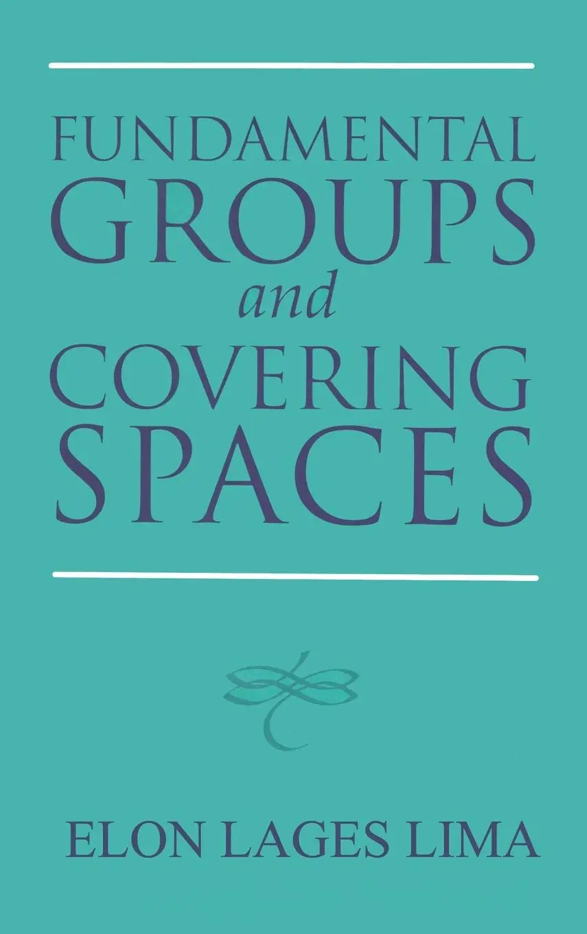 Cover: 9781568811314 | Fundamental Groups and Covering Spaces | Elon Lages Lima | Buch | 2003