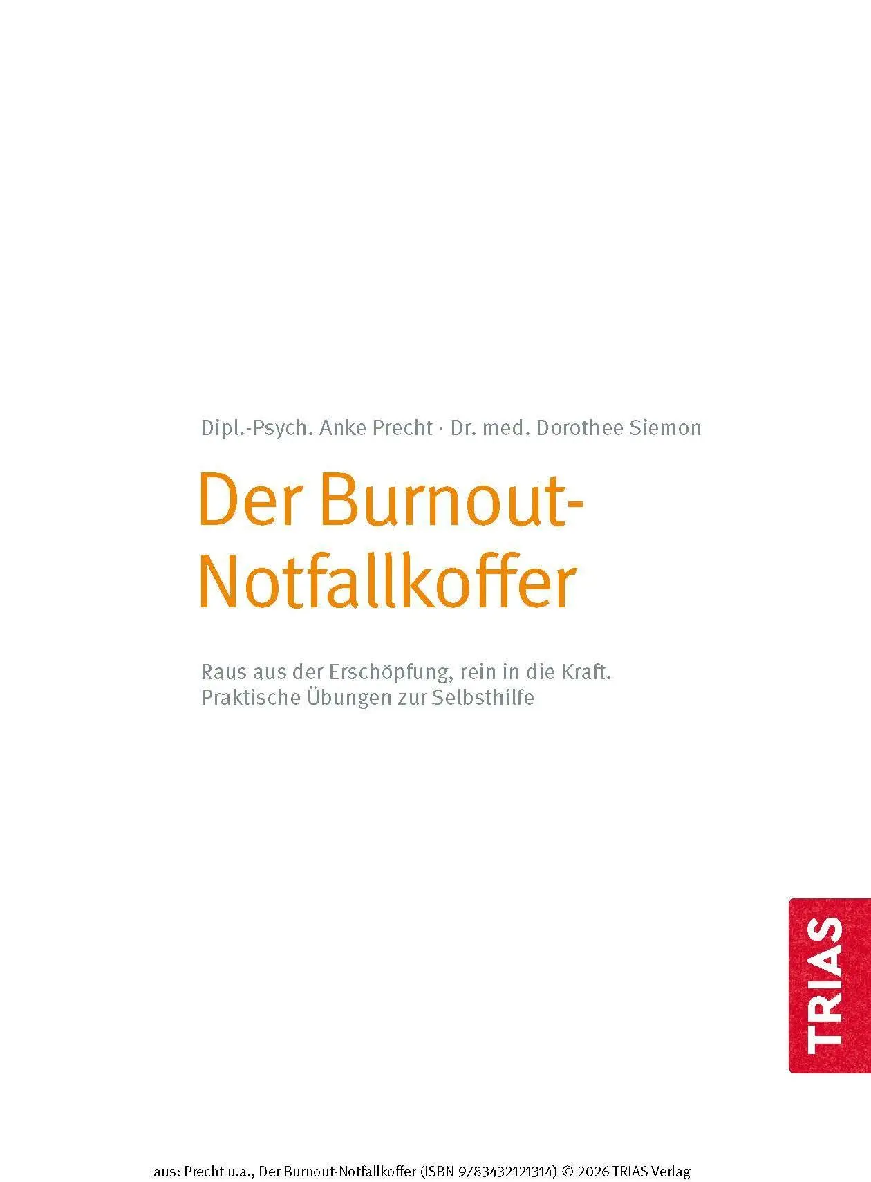 Bild: 9783432121314 | Der Burnout-Notfallkoffer | Anke Precht (u. a.) | Taschenbuch | 144 S.