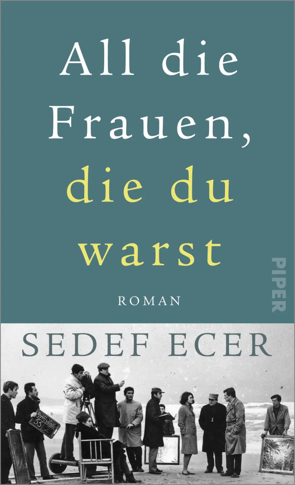 Cover: 9783492071314 | All die Frauen, die du warst | Roman Ein türkischer Familienroman
