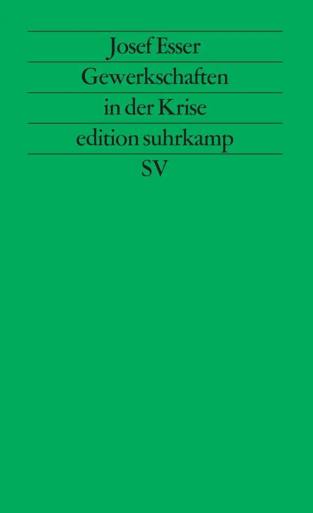 Cover: 9783518111314 | Gewerkschaften in der Krise | Josef Esser | Taschenbuch | 307 S.