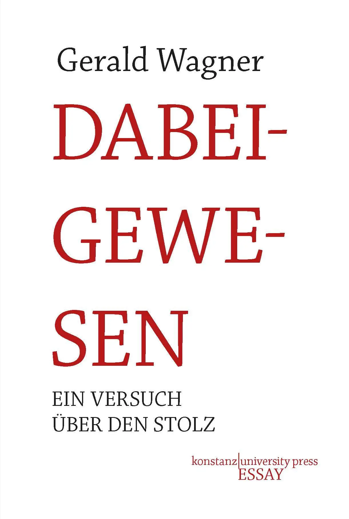 Cover: 9783835391314 | Dabeigewesen | Gerald Wagner | Buch | 146 S. | Deutsch | 2020