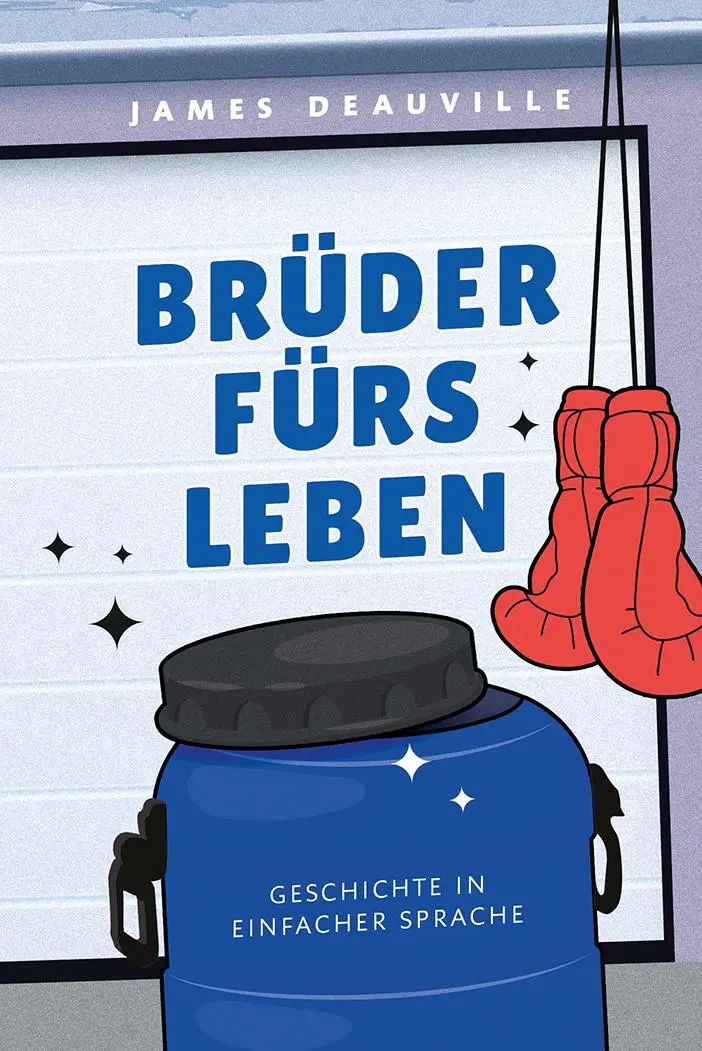 Cover: 9783910531314 | Brüder fürs Leben | In Einfacher Sprache | James Deauville | Buch