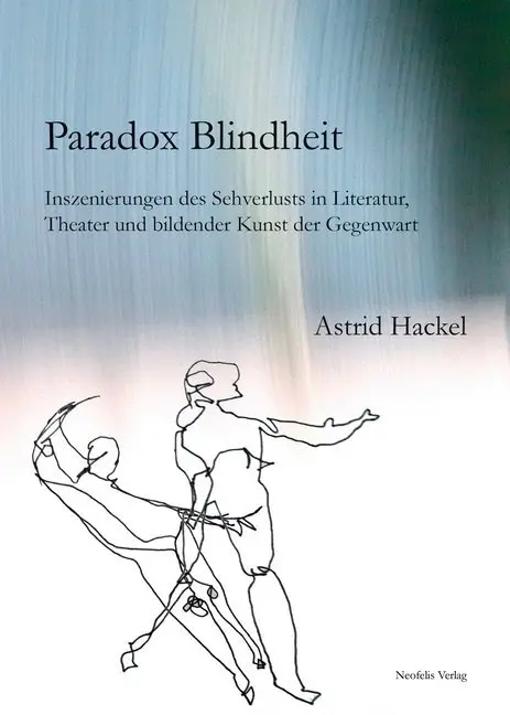 Cover: 9783958081314 | Paradox Blindheit | Astrid Hackel | Taschenbuch | 320 S. | Deutsch