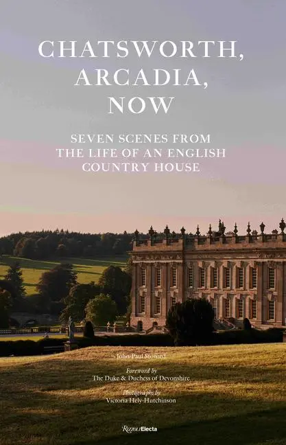 Cover: 9780847871414 | Chatsworth, Arcadia Now | John-Paul Stonard | Buch | Englisch | 2022