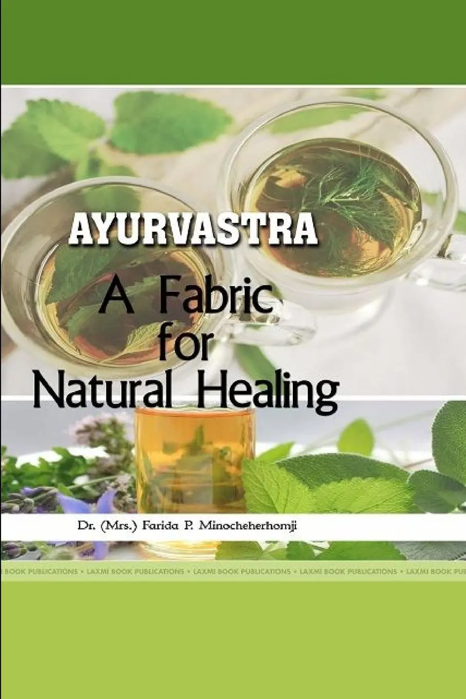 Cover: 9781365231414 | -- AYURVASTRA -- A FABRIC FOR NATURAL HEALING | Minocheherhomji | Buch