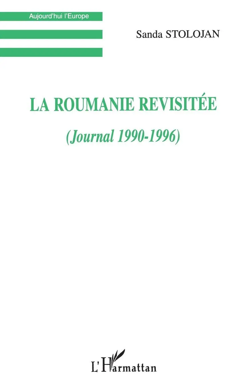 Cover: 9782747511414 | LA ROUMANIE REVISITÉE (JOURNAL 1990-1996) | Sanda Stolojan | Buch