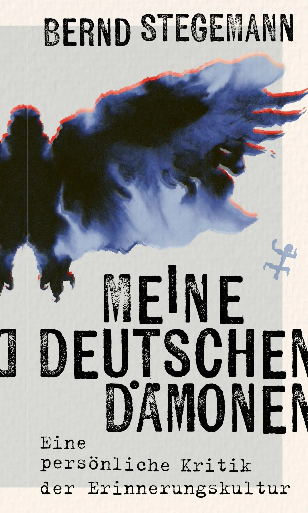 Cover: 9783751821414 | Meine deutschen Dämonen | Bernd Stegemann | Buch | 260 S. | Deutsch