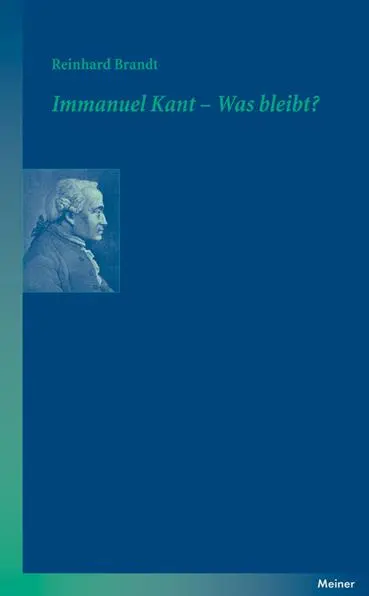 Cover: 9783787321414 | Immanuel Kant - Was bleibt? | Reinhard Brandt | Taschenbuch | 269 S.