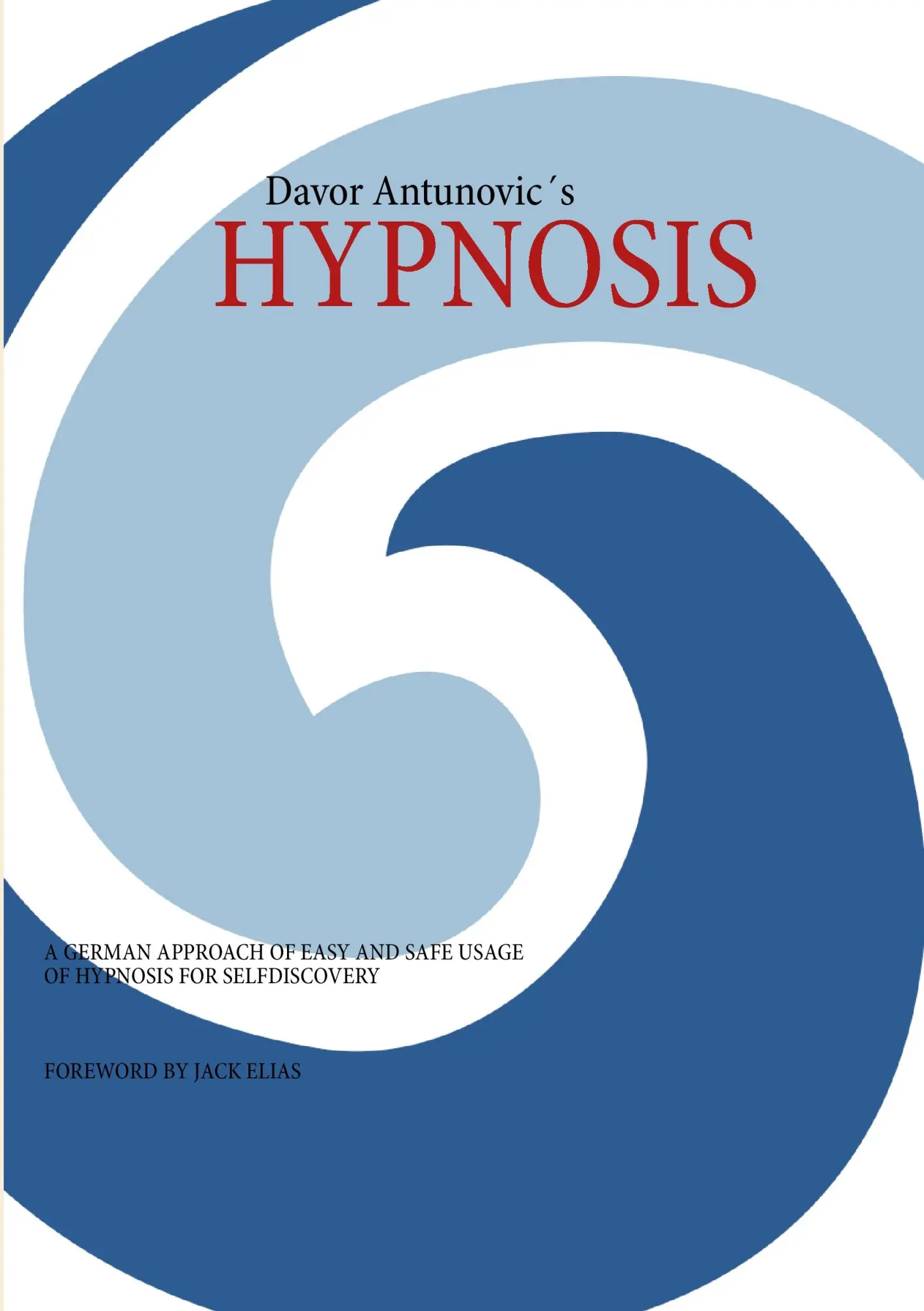 Cover: 9783842381414 | Hypnosis | Davor Antunovic | Taschenbuch | 60 S. | Englisch | 2012