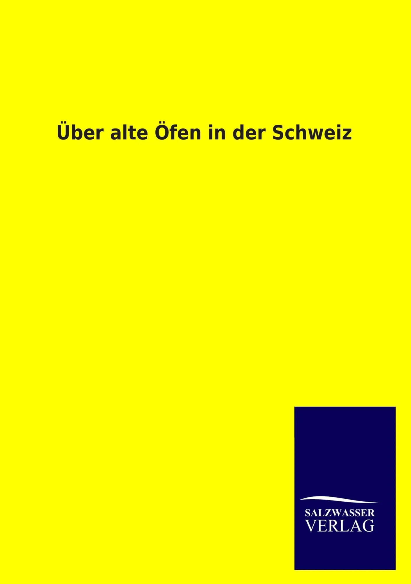 Cover: 9783846031414 | Über alte Öfen in der Schweiz | Ohne Autor | Taschenbuch | 52 S.