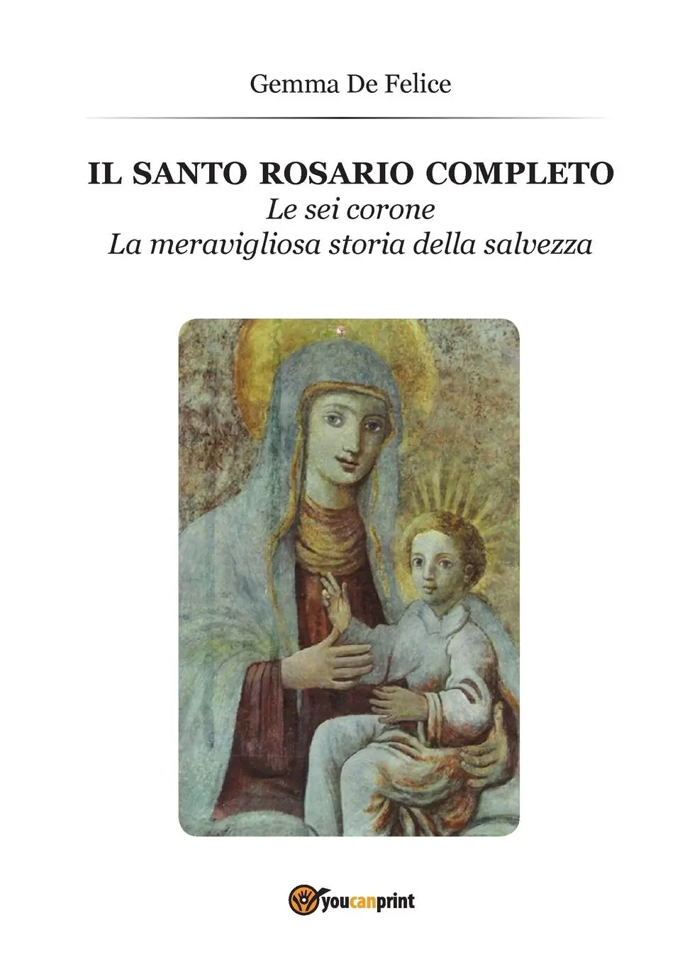 Cover: 9788891151414 | Il Santo Rosario | Gemma De Felice | Taschenbuch | Italienisch | 2014