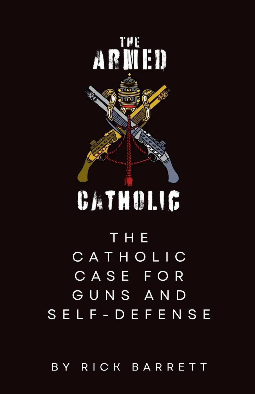 Cover: 9798991371414 | The Armed Catholic The Catholic Case for Guns and Self-Defense | Buch