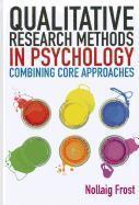 Qualitative Research Methods in Psychology  From core to combined approaches  Nollaig Frost  Taschenbuch  Englisch  2011 - Frost, Nollaig